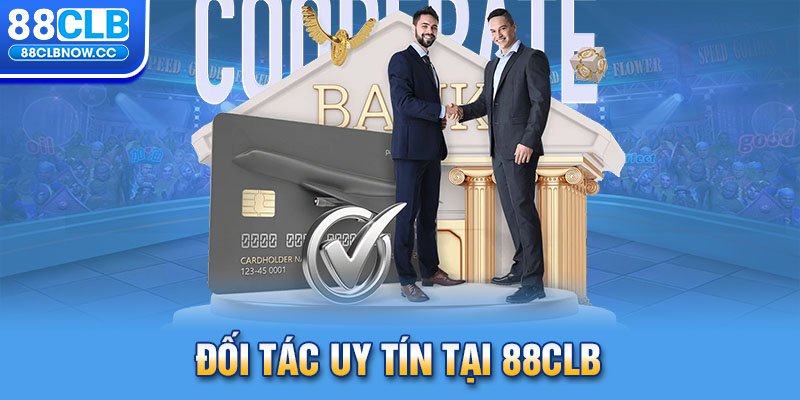 Đối tác uy tín tại 88CLB