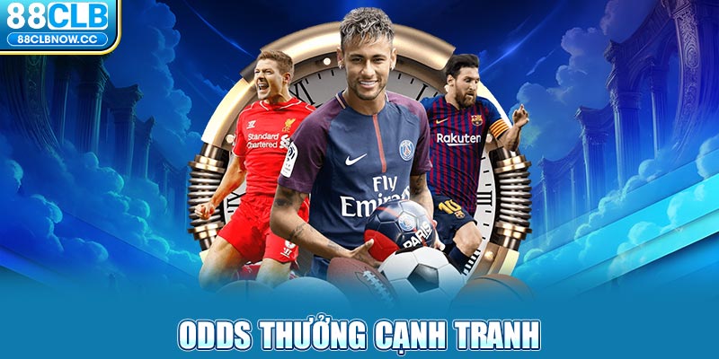 Odds thưởng cạnh tranh