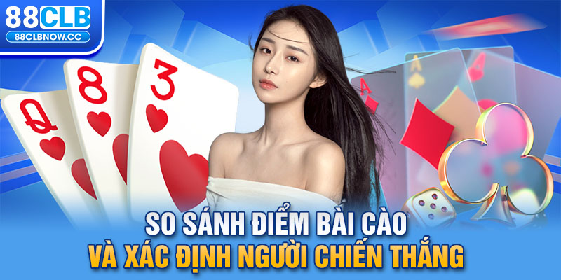 So sánh điểm bài cào và xác định người chiến thắng