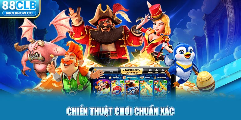 Chiến thuật chơi chuẩn xác