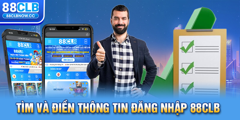 Tìm và điền thông tin đăng nhập 88CLB