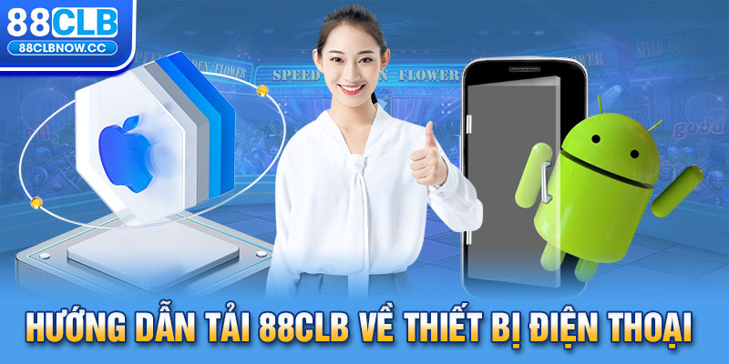 Hướng dẫn tải 88CLB về thiết bị điện thoại